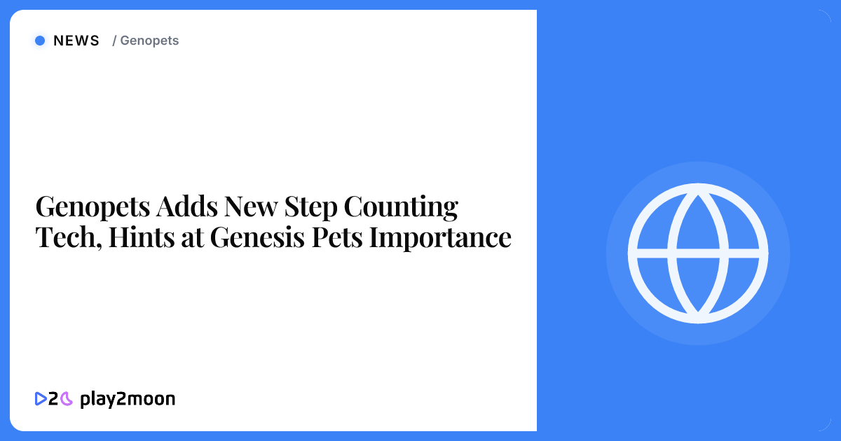 Genopets Adds New Step Counting Tech, Hints at Genesis Pets Importance ...